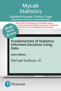 Mylab Statistics with Pearson Etext -- Combo Access Card -- For Fundamentals of Statistics -- 24 Months