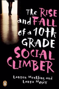 Rise and Fall of a Tenth Grade Social Climber