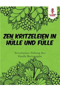 Zen Kritzeleien in Hülle und Fülle