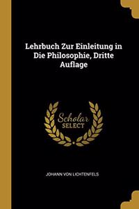 Lehrbuch Zur Einleitung in Die Philosophie, Dritte Auflage