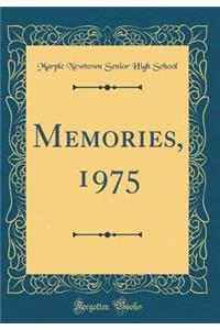 Memories, 1975 (Classic Reprint)