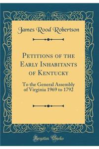 Petitions of the Early Inhabitants of Kentucky