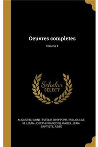 Oeuvres completes; Volume 1