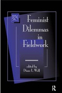 Feminist Dilemmas in Fieldwork