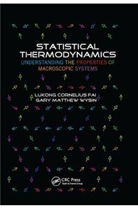 Statistical Thermodynamics: Understanding the Properties of Macroscopic Systems
