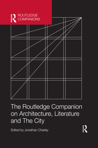 The Routledge Companion on Architecture, Literature and The City