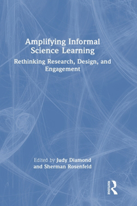 Amplifying Informal Science Learning