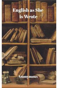 English as She Is Wrote