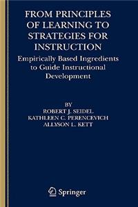 From Principles of Learning to Strategies for Instruction