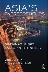 Asia's Entrepreneurs: Dilemmas, Risks, and Opportunities