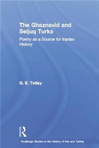 The Ghaznavid and Seljuk Turks
