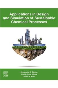 Applications in Design and Simulation of Sustainable Chemical Processes