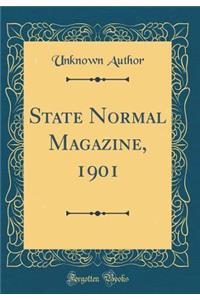State Normal Magazine, 1901 (Classic Reprint)