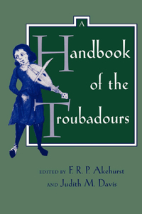 Handbook of the Troubadours: Volume 26