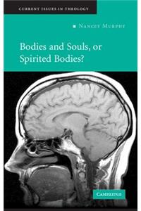 Bodies and Souls, or Spirited Bodies?