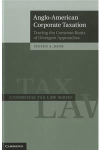 Anglo-American Corporate Taxation