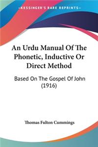 Urdu Manual Of The Phonetic, Inductive Or Direct Method