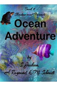 Shadow and Friends Ocean Adventure