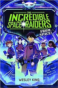 The Incredible Space Raiders from Space!