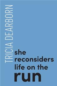 She reconsiders life on the run