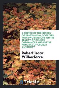 A SKETCH OF THE HISTORY OF ERASTIANISM,