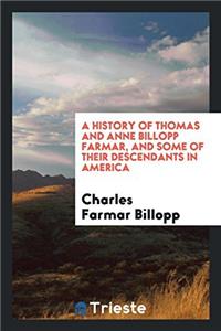 A HISTORY OF THOMAS AND ANNE BILLOPP FAR