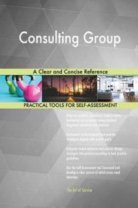Consulting Group A Clear and Concise Reference