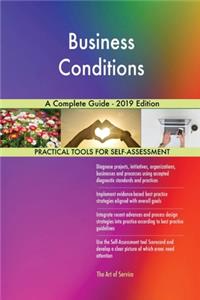 Business Conditions A Complete Guide - 2019 Edition