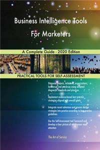 Business Intelligence Tools For Marketers A Complete Guide - 2020 Edition