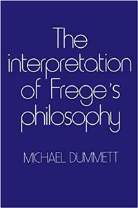 The Interpretation of Frege's Philosophy