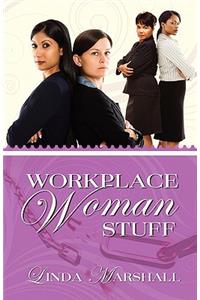 Workplace Woman Stuff