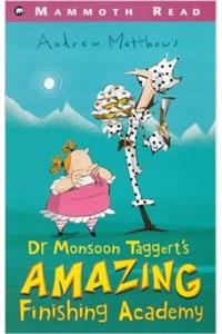 Dr. Monsoon Taggert's Amazing Finishing Academy