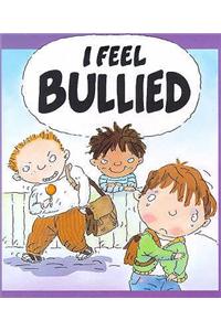 Your Feelings: I Feel Bullied