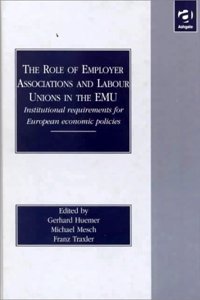 The Role of Employer Associations and Labour Unions in the EMU