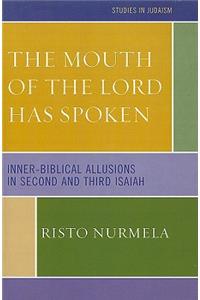 The Mouth of the Lord has Spoken