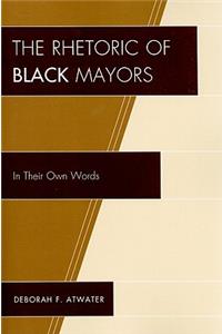 Rhetoric of Black Mayors