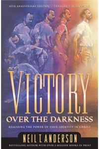 Victory Over the Darkness: Realize the Power of Your Identity in Christ