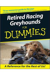 Retired Racing Greyhounds For Dummies