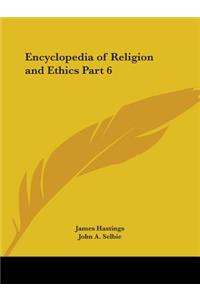 Encyclopedia of Religion and Ethics Part 6