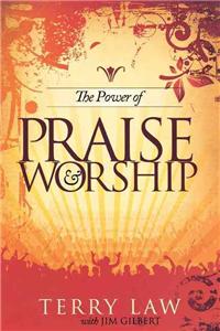 The Power of Praise and Worship