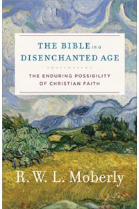 The Bible in a Disenchanted Age