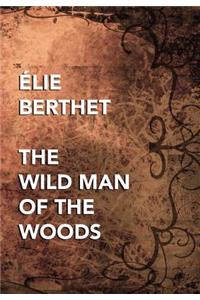 The Wild Man of the Woods