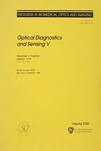 Optical Diagnostics and Sensing V