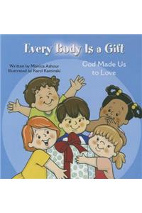 Every Body Is a Gift (Tob for Tots)