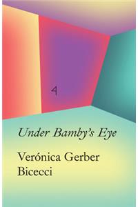 Verónica Gerber Bicecci: In the Eye of Bambi