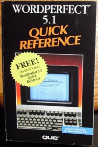 WordPerfect 5.1 Quick Reference: Version 5 (Que Quick Reference Series)