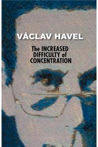 Increased Difficulty of Concentration (Havel Collection)