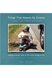 Things That Happen By Chance - Dyslexia edition
