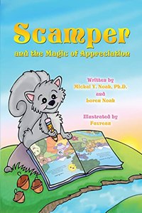 Scamper And The Magic Of Appreciation MULTI AWARD-WINNING CHILDREN'S BOOK ((Recipient of the prestigious Mom's Choice Award)