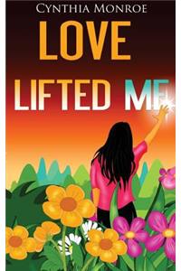 Love Lifted Me